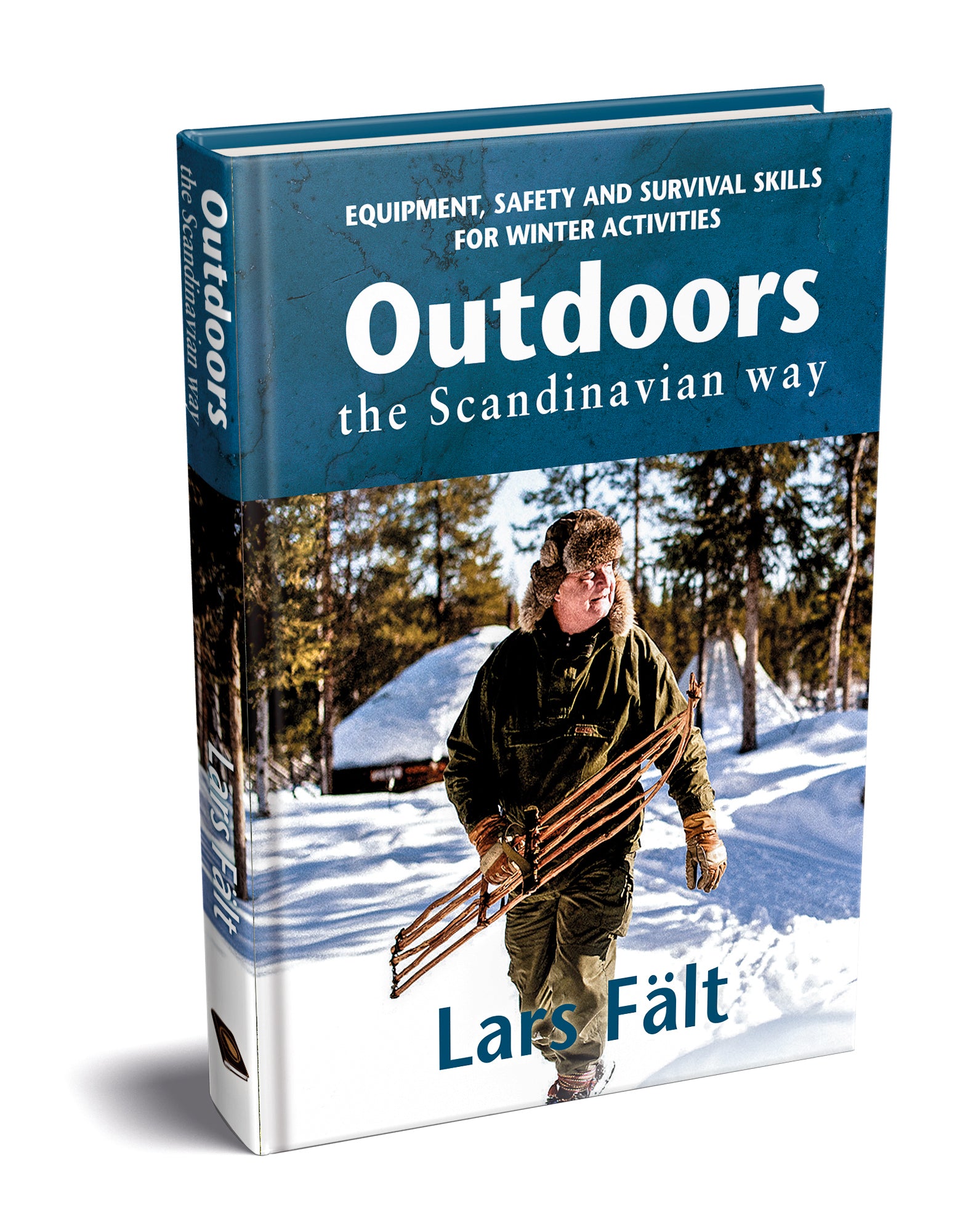 Front cover of "Outdoors the Scandinavian Way" Winter skills by Lars Fält