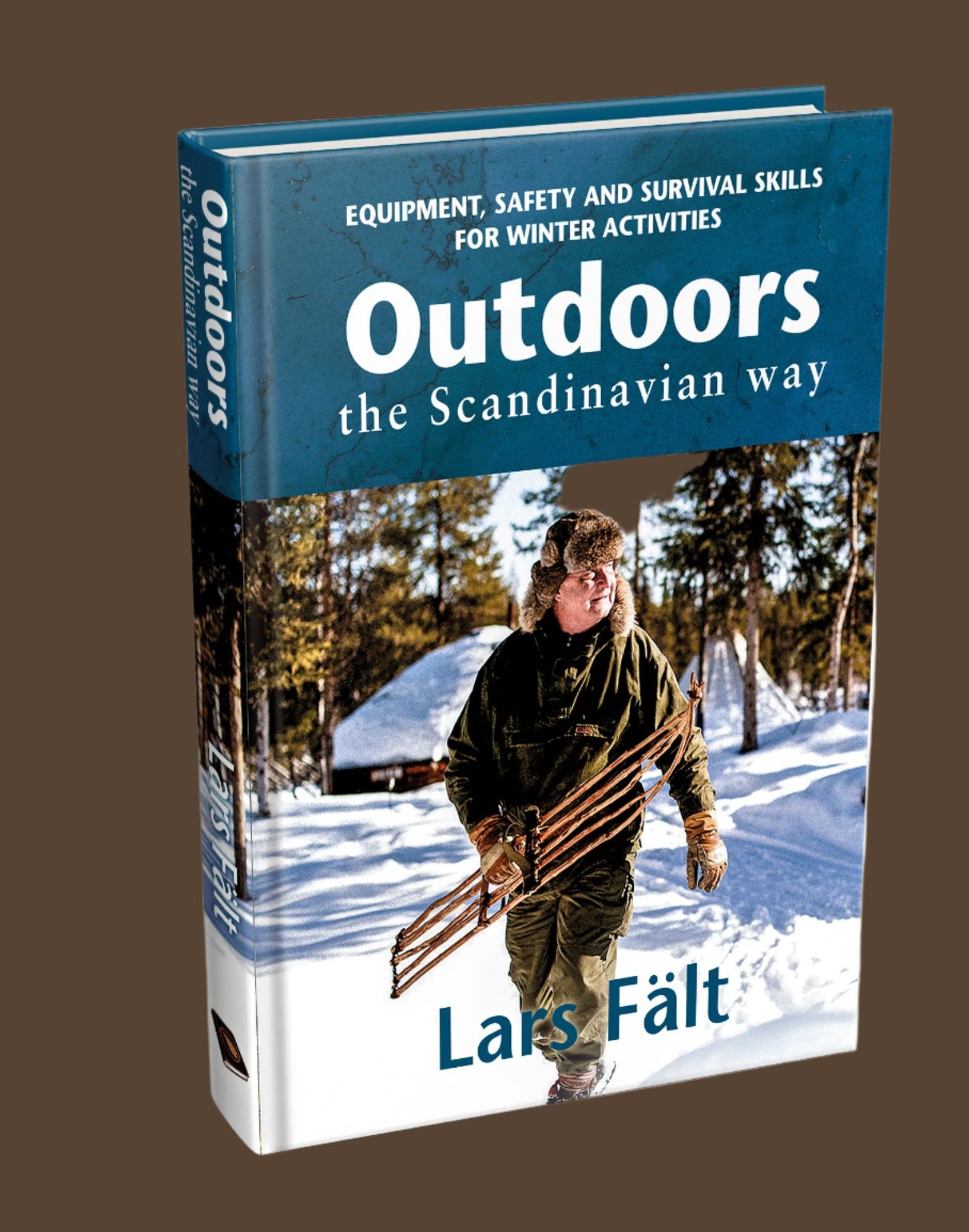 Outdoors the Scandinavian Way by Lars Fält - Winter Skills front cover of book