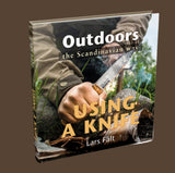 Outdoors the Scandinavian Way - Using a Knife - Casstrom Limited